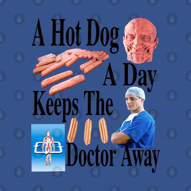 A Hot Dog A Day Keeps The Doctor Away by blueversion