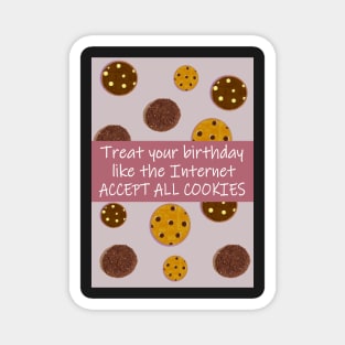 Accept all the cookies Magnet