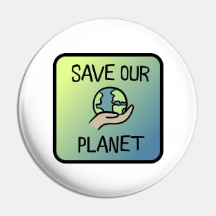 Save our planet! Pin