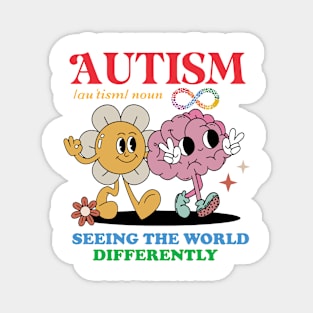 Autism Au'tism Noun Seeing The World Differently Magnet