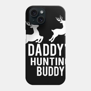 Daddy Hunting Buddy T-shirt gift Phone Case