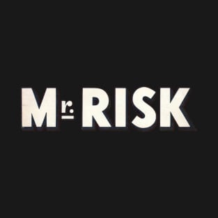 Mister Risk! T-Shirt