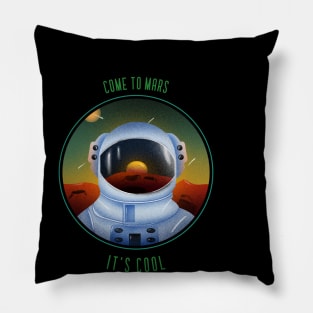 Come to Mars, It's Cool Funny Space Design Pillow
