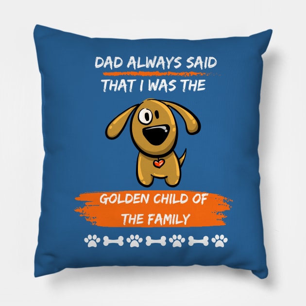 Wags, Golden Child Fathers Day favorite kid is his yellow dog. Pillow by Shean Fritts 
