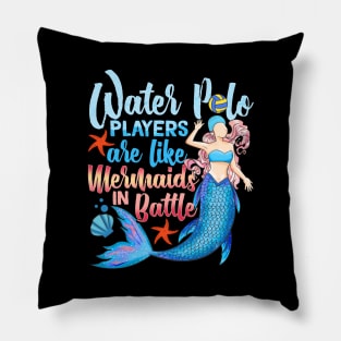 Water Polo Players Are Like Mermaids In Battle Pillow