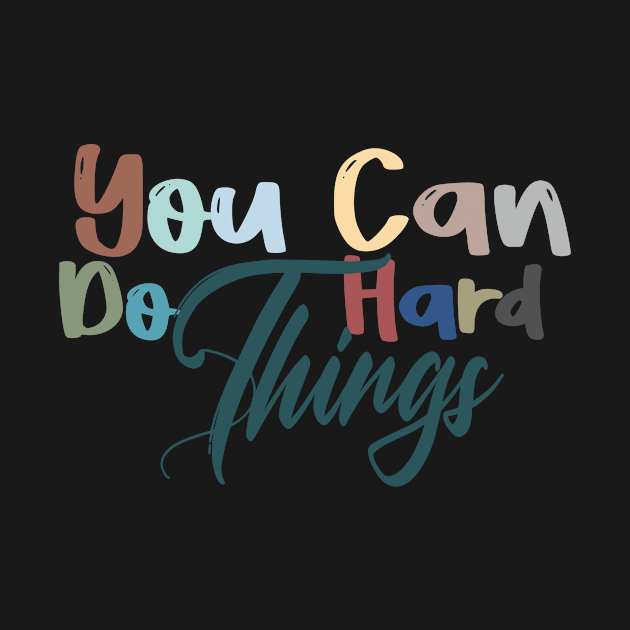 you can do hard things motivation gift for special person by FoolDesign