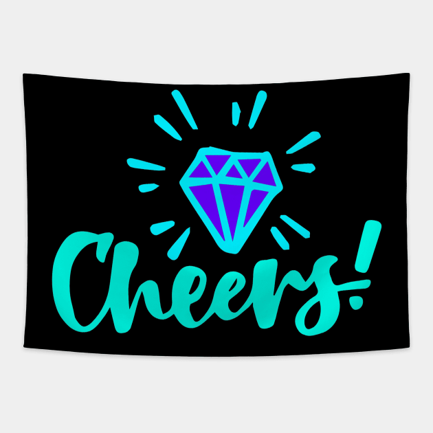 Cheers diamond Tapestry by richercollections