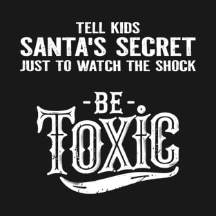 Christmas Funny Saying for Men and Women | Tell Kids Santa's Secret Joke | Husband Gift, Wife Gift, Girlfriend Gift, Boyfriend Gift T-Shirt