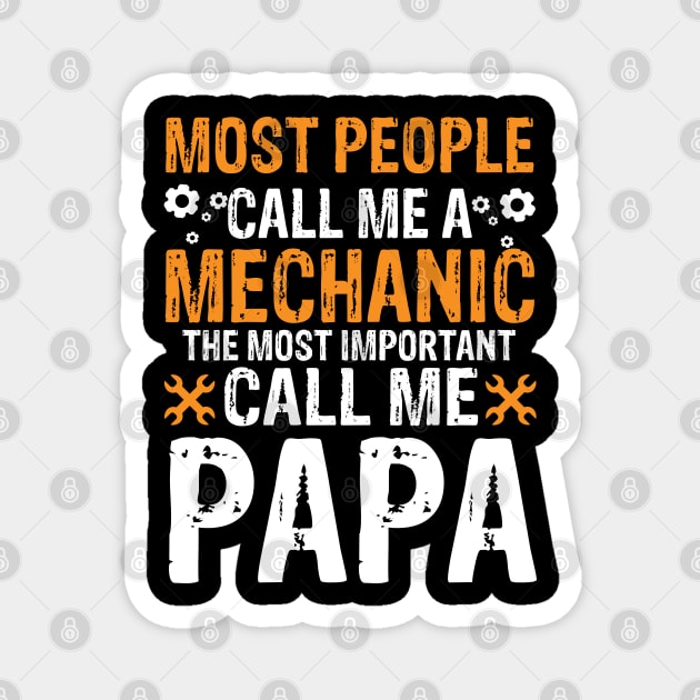 Most people call me a mechanic the most important call me papa Magnet by mohamadbaradai