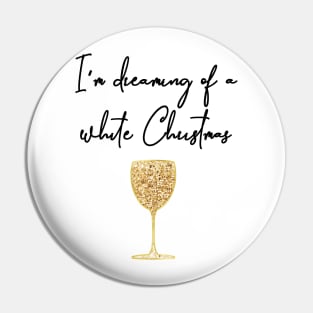 Dreaming of a white Christmas - Wine Pin