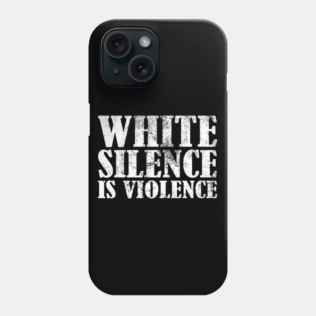 White Silence Is Violence Phone Case by CF.LAB.DESIGN