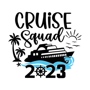 Family Cruise Squad 2023 Family Matching Group Squad Quote T-Shirt