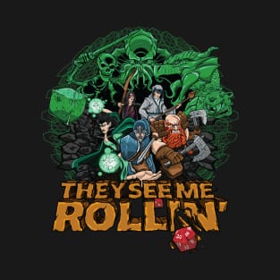 See me Rollin' T-Shirt