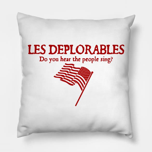 Les Deplorables Pillow by AtlanteanArts