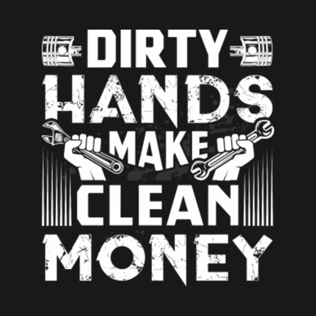 dirty hands clean money dirty hands clean money