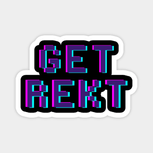 Get Rekt Slogan Tee Magnet