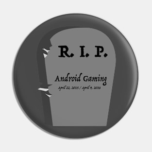 RIP AndroidGaming Logo Pin