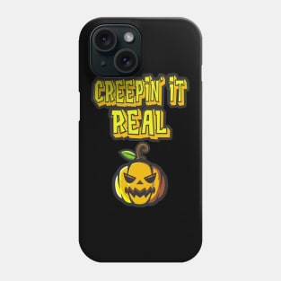 Creepin It Real Funny Halloween Pumpkin Phone Case