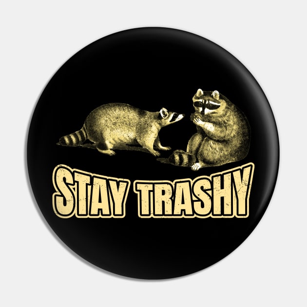 Stay Trashy Possum Raccoon Pin by NyskaDenti