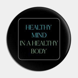 Healthy Mind in a Healthy Body Wellness, Self Care and Mindfulness Pin