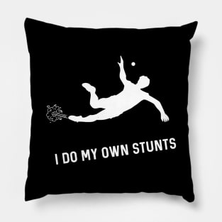 I Do My Own Stunts Handball Funny Handball Player Pillow