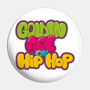 Golden Age of Hip Hop - Hip Hop - Graffiti Bubble Style Pin