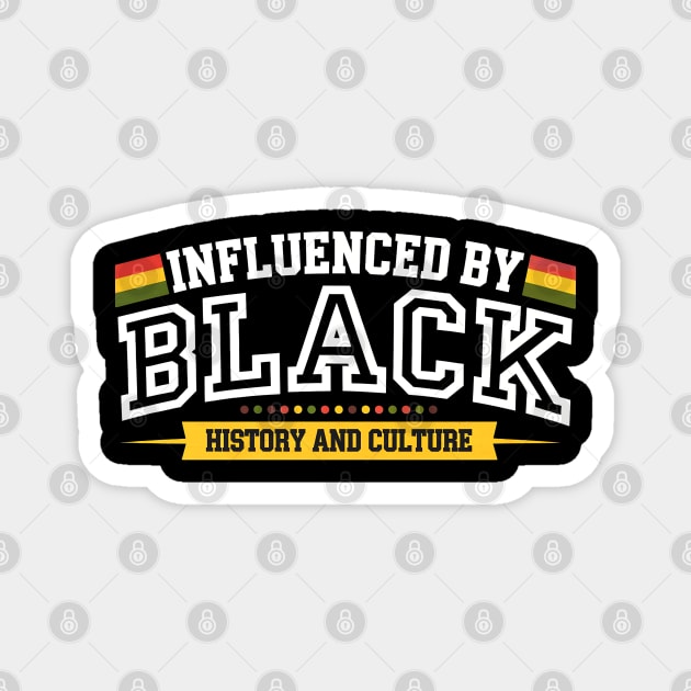 Influenced By Black History and Culture Magnet by UrbanLifeApparel