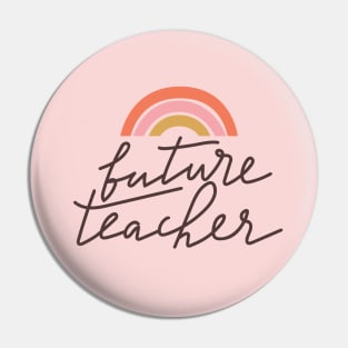 Future Teacher typography print. Quote design with rainbow. Pin