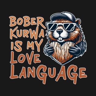 Bober is my love language T-Shirt