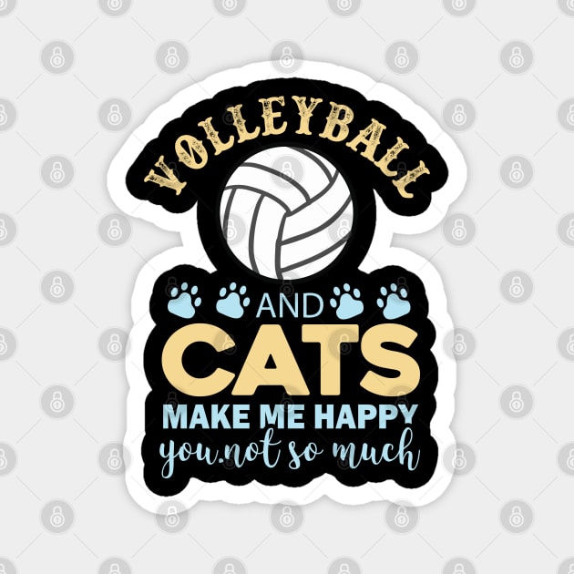 volleyball and cats make me happy you Magnet by busines_night