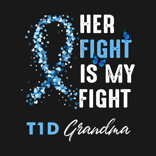 Her Fight Is My Fight T1D Grandma Diabetes Awareness Type 1 by thuylinh8