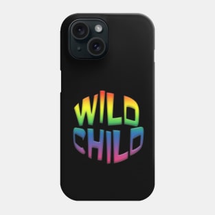 Colorful Tie Dye Style WILD CHILD Phone Case