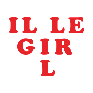 Illegirl T-Shirt