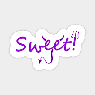 Not Really Sweet Magnet