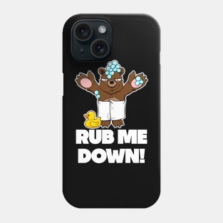 I won't eat you! - Rub me down Phone Case