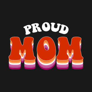 Proud Mom Lesbian Pride T-Shirt