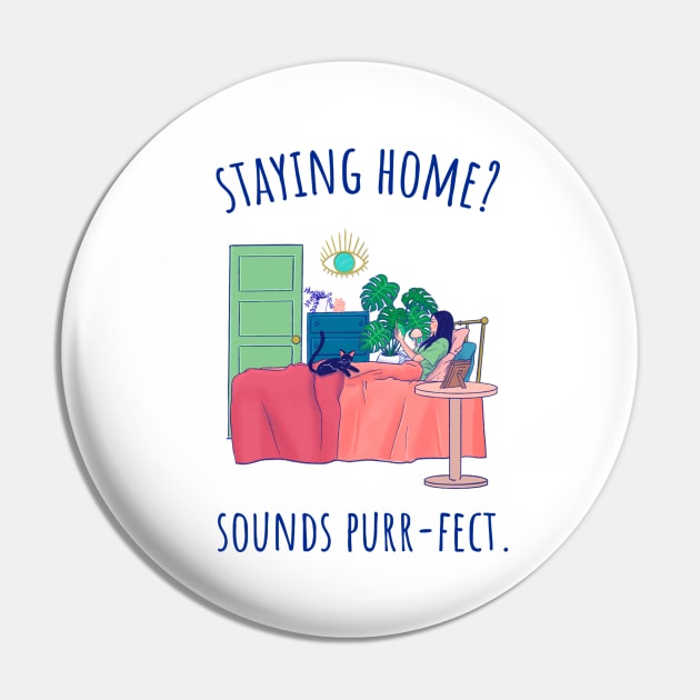 Staying Home? Sounds Purrfect - Illustrated Pin by intromerch