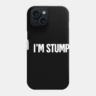 Funny Amputated Missing Leg Amputee Gift Phone Case