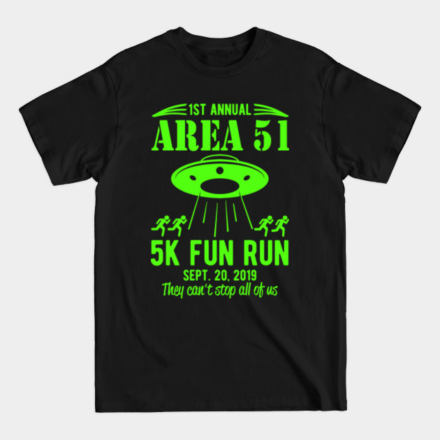 Discover Area 51 5K fun run - Area 51 - T-Shirt