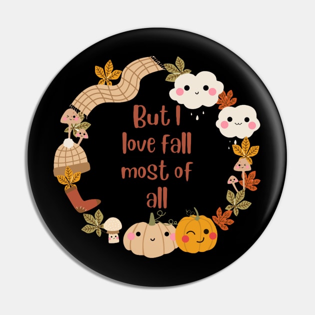 But I love fall most of all Pin by Pieces Of Em