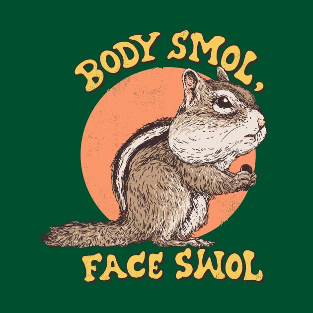 Body Smol, Face Swol by Hillary White Rabbit