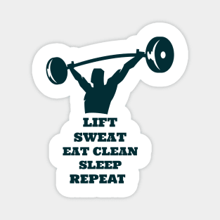 Lift sweat eat clean sleep repeat Magnet