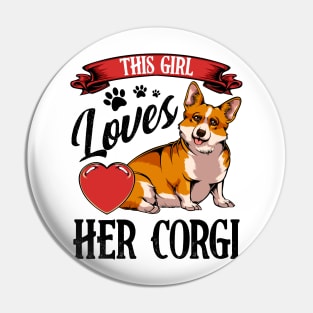 Welsh Corgi - This Girl Loves Her Corgi Pin