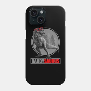 Daddysaurus, Daddy, Fathers Day, New Dad, Funny Dad, Gift For Father, Best Dad Gift Idea, Dada, Daddy, Birthday Gift For Dad, Papa Phone Case