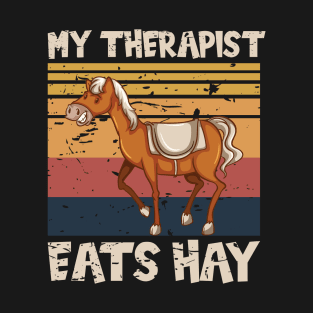 My Therapist Eats Hay Funny Horse Stuff T-Shirt