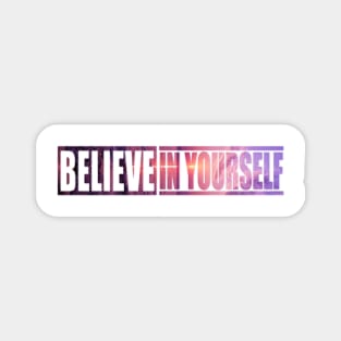 Believe In Yourself Quote Magnet