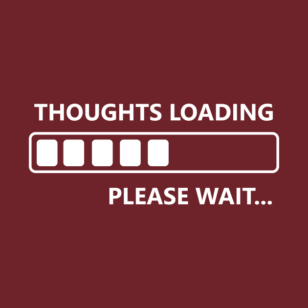 Thoughts Loading by flimflamsam
