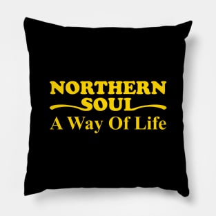 Northern Soul a way of life Pillow