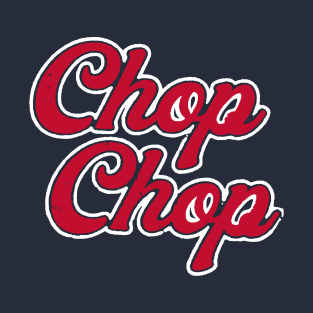 ATLANTA CHOP CHOP T-Shirt