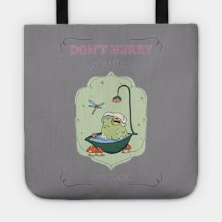 Don't hurry yet everything accomplish Tote
